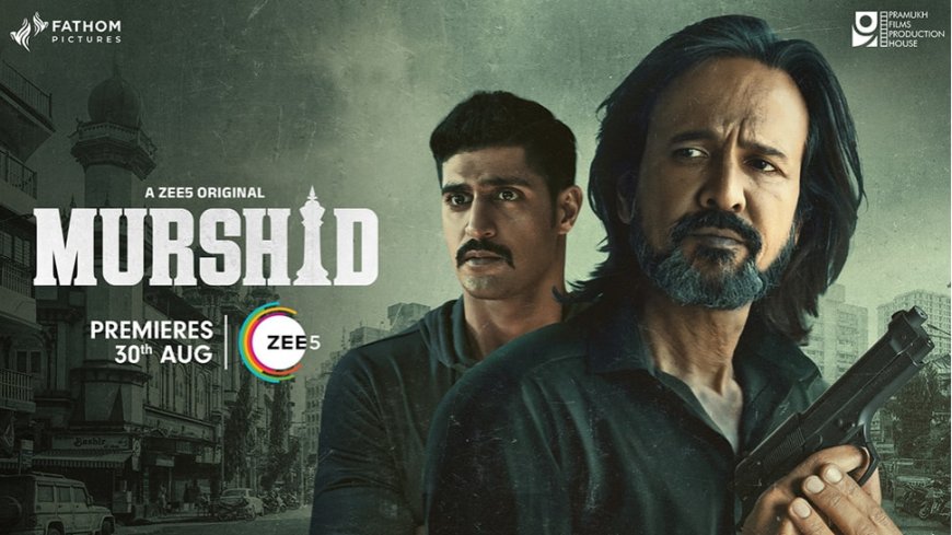 Guns, Goons, and Grey Areas: Murshid Web Series Blows up on zee5