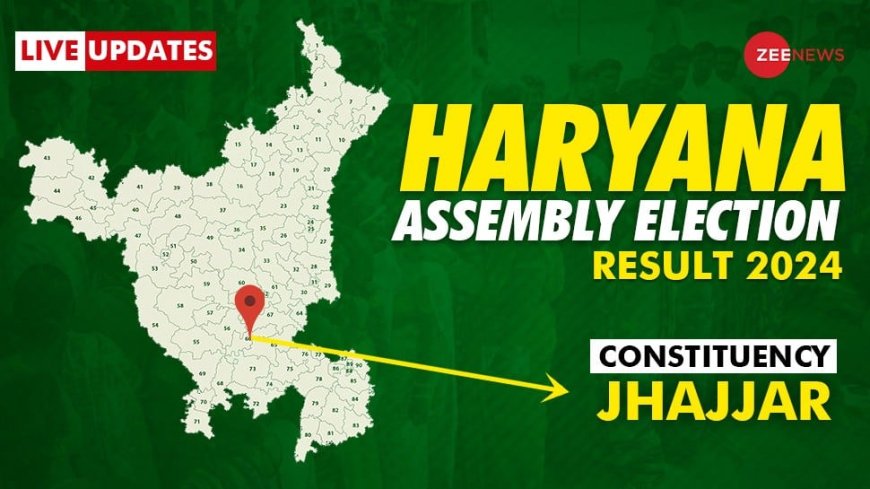 Jhajjar Election Result 2024 Live Updates