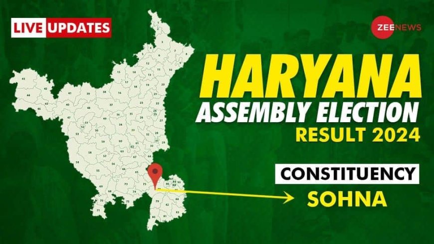 Sohna Assembly election result 2024 Live: Winner and Loser Candidate List