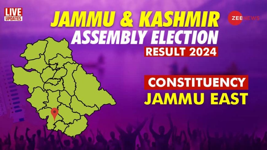 Jammu East Vidhan Sabha Result 2024 Live: Bharatiya Janta Part (BJP), Yudhvir Sethi Leads