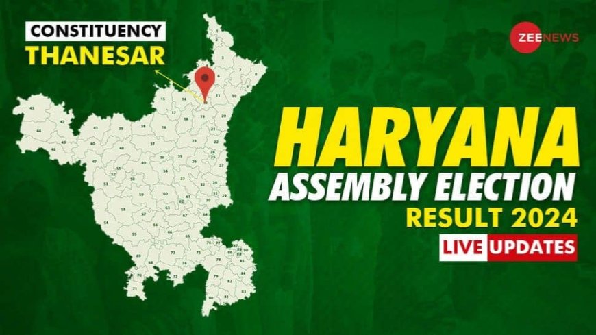 Thanesar Vidhan Sabha Chunav Result 2024 Live Update: Ashok Kumar Arora, INC Candidate Leads