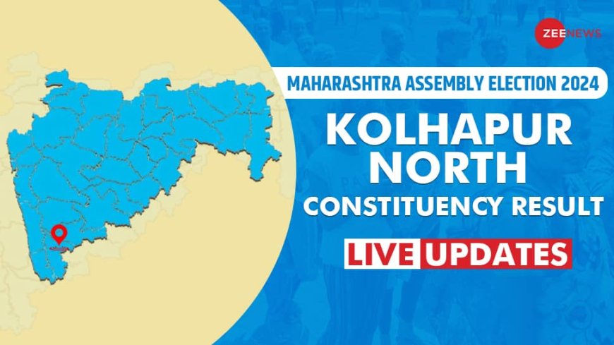 Kolhapur North Vidhan Sabha Chunav Result 2024 Live Winner and Losser Candidate Rajesh Vinayak Kshirsagar-Shiv Sena Total Votes Margin BJP Congress Shiv Sena NCP ECI Maharashtra Assembly election result