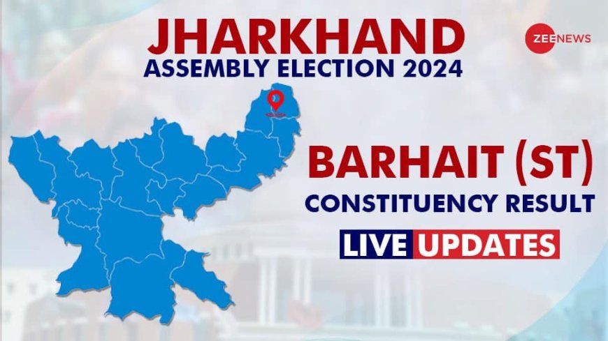 LIVE Updates | Jharkhand Election Results 2024: BJP`s Gamliyel Hembrom Vs JMM`s Hemnta Soren In Barhait Vidhan Sabha