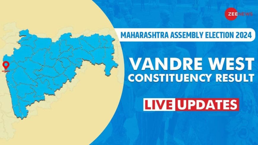 LIVE Updates | Vandre West Election Results 2024: BJP`s Ashish Shelar Set To Dominate Congress Candidate Asif Zakaria