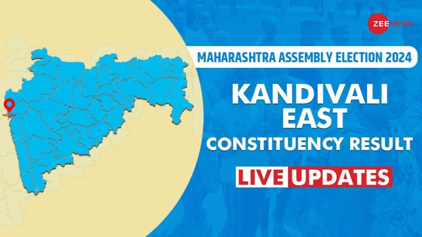 LIVE Updates | Kandivali East Election Result 2024: Vote Counting Begins For Mahayuti vs MVA