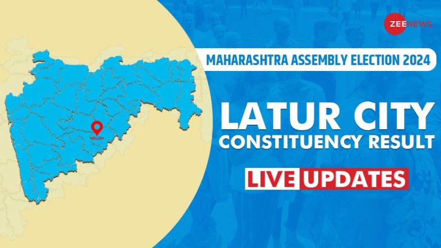 LIVE Updates | Latur City Election Results 2024: Counting Of Votes Begins For BJP vs INC