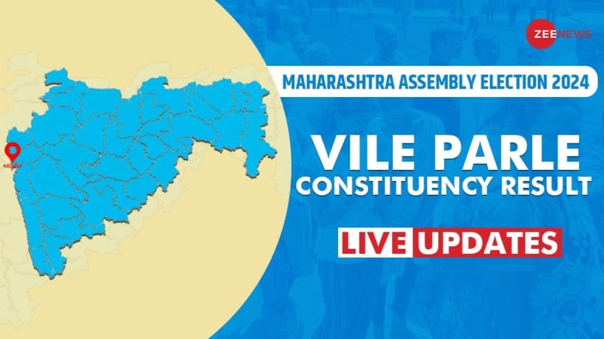 LIVE Updates | Vile Parle Election Result 2024: Vote Counting Begins For Mahayuti vs MVA