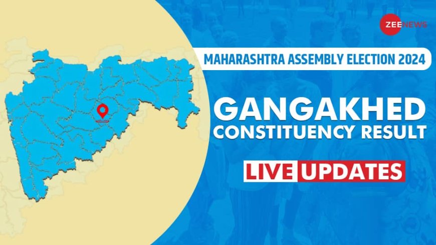 LIVE Updates | Gangakheda Election Result 2024: Vote Counting Begins For Mahayuti vs MVA