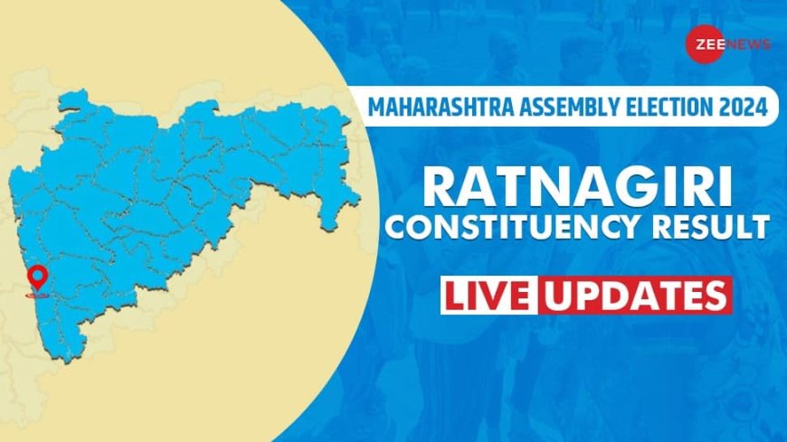 LIVE Updates | Ratnagiri Assembly Election Result 2024: Uday Samant Trails Against Bal Mane For Mahayuti vs MVA