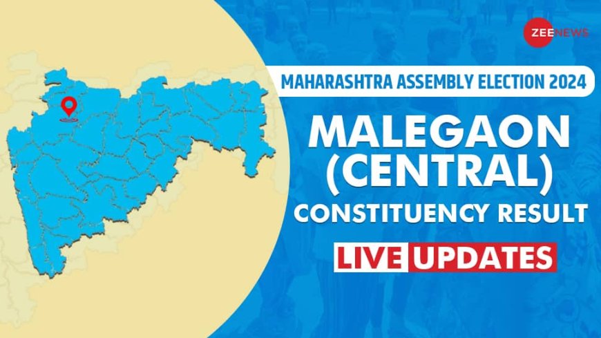 LIVE Updates | Malegaon Central  Assembly Election Result 2024: Asif Shaikh Rasheed Trails Against Mufti Mohammad Ismail Abdul Khalique For Indian Secular Largest Assembly of Maharashtra vs All India Majlis-E-Ittehadul Muslimeen