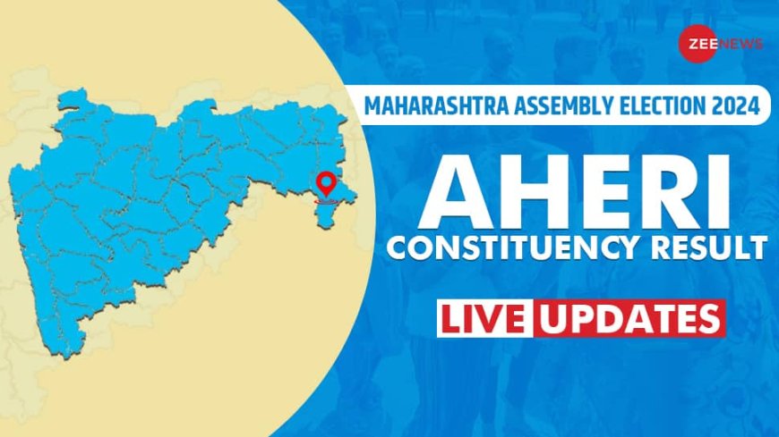 LIVE Updates | Aheri Assembly Election Result 2024: Atram Dharamraobaba Bhagwantrao Trails Against Raje Ambrish Rao Raje Satyavanrao Atram for NCP vs IND