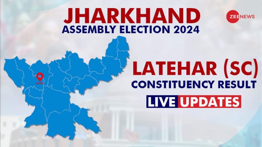 LIVE Updates | Latehar Assembly Election Result 2024: Baidyanath Ram Trails Against Prakash Ram for JMM vs BJP