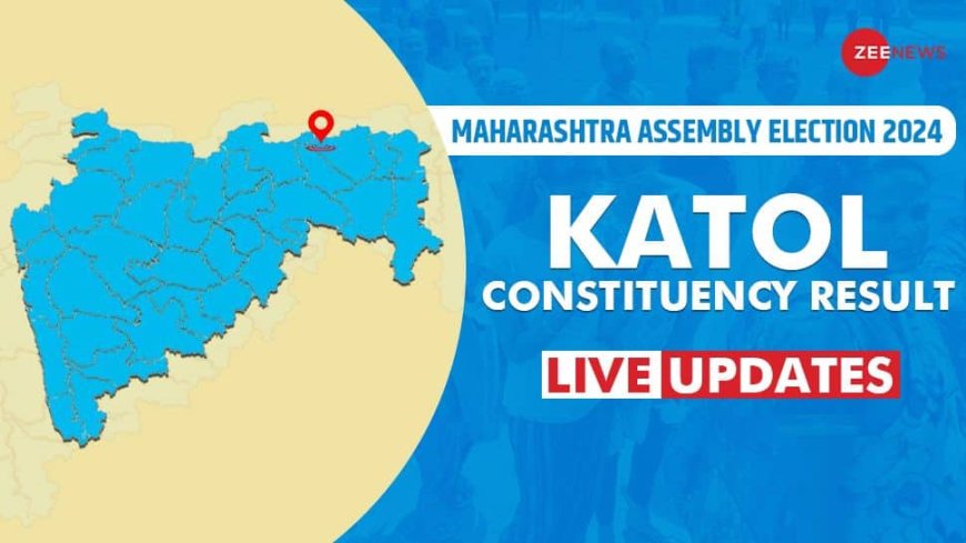 LIVE Updates | Katol Election Result 2024: BJP Is Leading