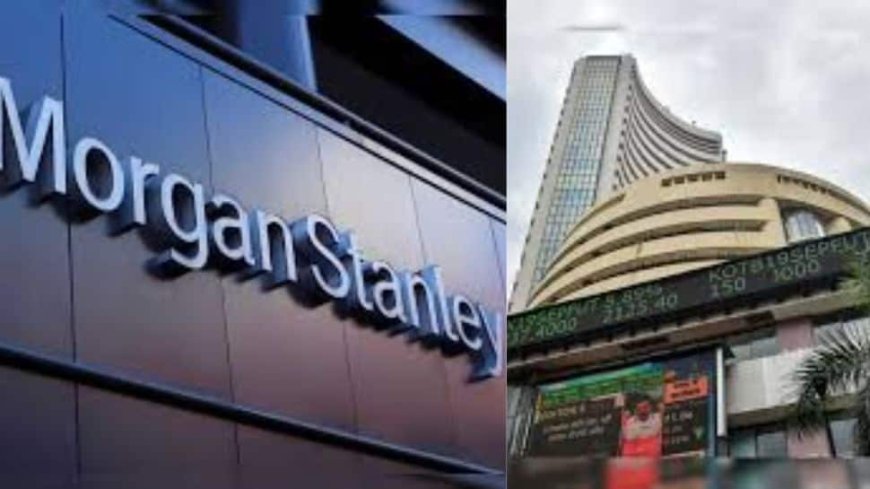 Sensex Projected To Rise 18 Per Cent By End Of 2025: Morgan Stanley