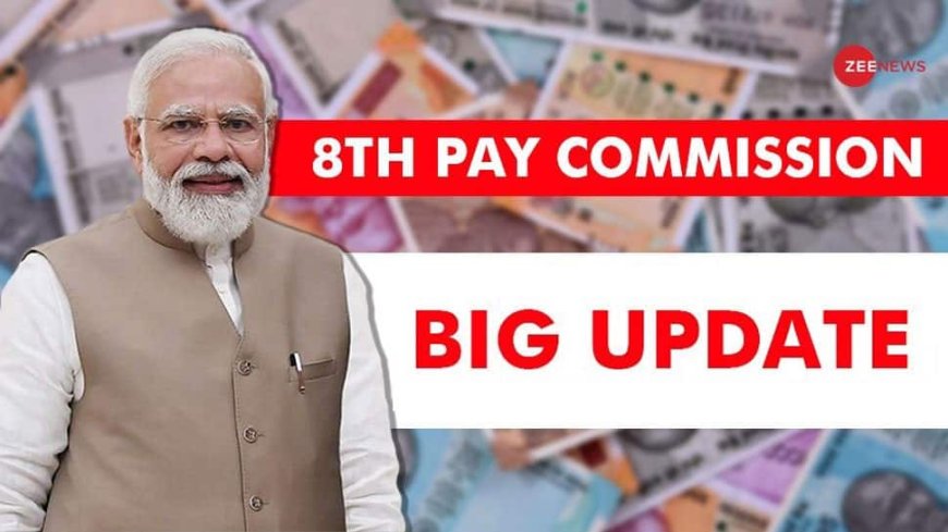 8th Pay Commission Gets Cabinet Approval; Big UPDATE For Central Government Employees Ahead Of Budget