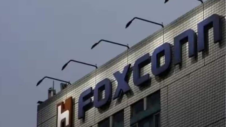 Foxconn To Invest $1.5 Billion In Its India Operations